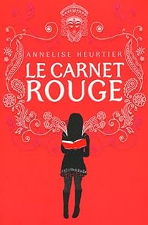 Le Carnet Rouge Annelise Heurtier Babelio