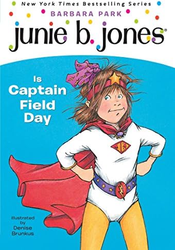 Junie B. Jones is Captain Field Day: 16