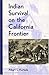 Indian Survival on the California Frontier (Yale Western Americana Series)