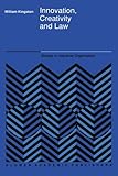 Image de Innovation, Creativity and Law (Studies in Industrial Organization) (Volume 10)