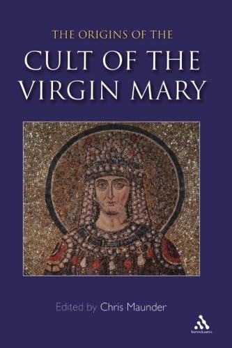 Origins of the Cult of the Virgin Mary