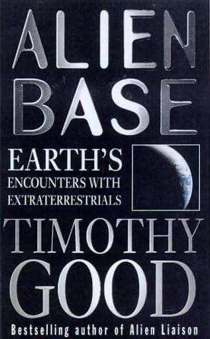 Alien Base: Earth's encounters with Extraterrestrials