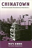 Chinatown : The Socioeconomic Potential of an Urban Enclave, Zhou, Min, 0877229341