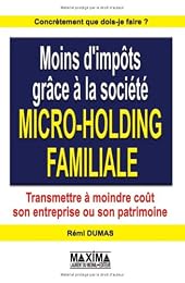 Moins d'impôts grâce à la société micro-holding familiale