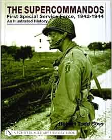 The Supercommandos First Special Service Force 1942 1944