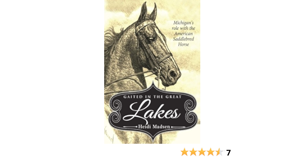 Gaited In The Great Lakes: History of The American Saddlebred ...
