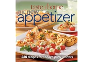 Taste of Home The New Appetizer: 230 Recipes for Today's Party Starters