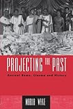 Projecting the Past (The New Ancient World) by 