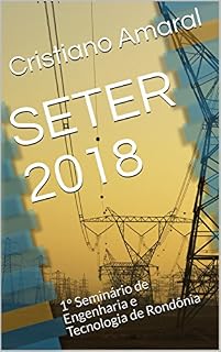 Livro SETER 2018: 1º Seminário de Engenharia e Tecnologia de Rondônia