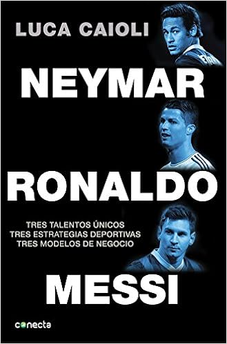 Neymar, Ronaldo , Messi: Tres talentos únicos. Tres estrategias ...