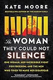 The Woman They Could Not Silence: One Woman, Her