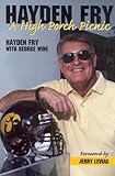 Hayden Fry: A High Porch Picnic