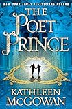 The Poet Prince: A Novel (The Magdalene Line) by Kathleen McGowan