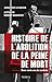 Histoire de l'abolition de la peine de mort (French Edition) by