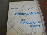 Making Music : An Introduction to Theory, Etler, Alvin, 015554635X