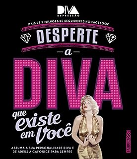 Livro Desperte a diva que existe em você: Assuma sua personalidade diva e dê adeus à cafonice para sempre