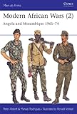 Modern African Wars (2): Angola and Mozambique 1961-74 (Men-at-Arms) by Peter Abbott, Ronald Volstad