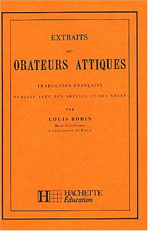 Classiques grecs : extraits des orateurs attiques, traduction franÃ§aise by (Mass Market Paperback)