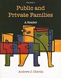 Public and Private Families: A Reader, Andrew Cherlin, 0073528099