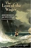 The Loss of the Wager: The Narratives of John Bulkeley and the Hon. John Byron (First Person Singula by 