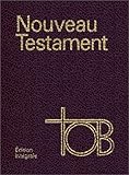 La Bible, traduction ÂœcumÃ©nique de la Bible : Nouveau Testament, Ã©dition de couleur bordeau by 