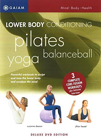Lower Body Conditioning: Yoga, BalanceBall & Pilates
