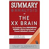 Summary & Analysis of The XX Brain: The Groundbreaking Science Empowering Women to Maximize Cognitive Health and Prevent Alzh