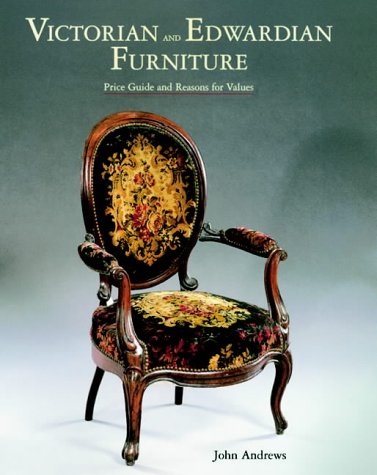 Victorian And Edwardian Furniture Price Guide And Reasons For