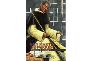 SAN MARTÍN DE PORRES: El patrono de los milagros (Vida de Santos) (Spanish Edition)