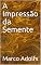 Livro A Impressão da Semente