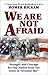 We Are Not Afraid