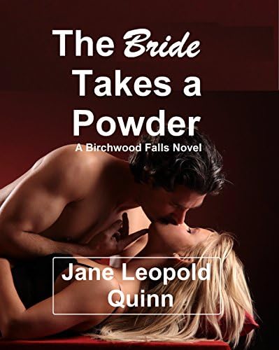 The Bride Takes a Powder: A Birchwood Falls Novel Kindle Edition