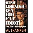 Rush Limbaugh is a Big Fat Idiot and Other Observations