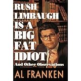 Rush Limbaugh is a Big Fat Idiot and Other Observations