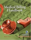 The Medical Billing Handbook, Schiff, Merry and Strauss, Deena, 0131148613