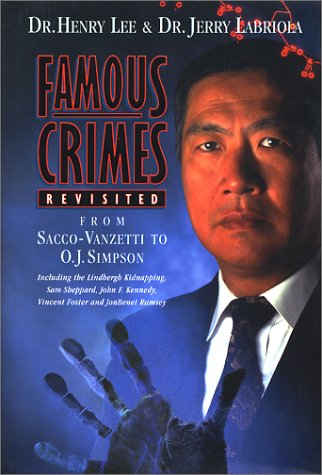 Famous Crimes Revisited: From Sacco-Vanzetti to O.J. Simpson