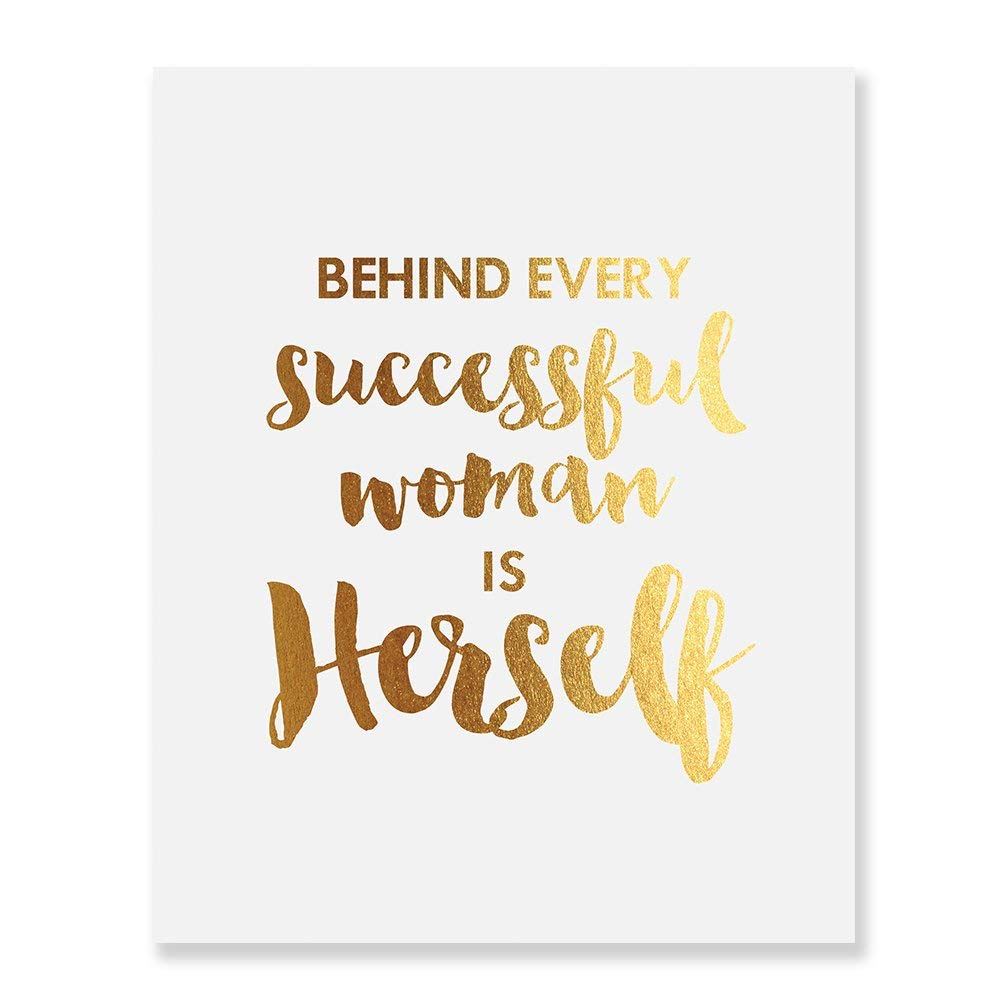 Behind Every Successful Woman Is Herself Gold Foil Print Poster Boss Lady Chic Girly Office Decor Wall Art 8 inches x 10 inches B33