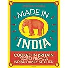 Made in India: Cooked in Britain: Recipes from an Indian Family Kitchen