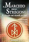Image de Il Marchio degli Stregoni: Il viaggio nei ricordi perduti (Italian Edition)