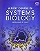 A First Course in Systems Biology