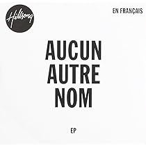 Hillsong Worship No Other Name French Ep 1cd Amazon Com Music