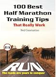 100 Best Half Marathon Training Tips : That Really Work