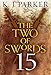 The Two of Swords: Part Fifteen