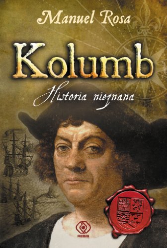 KOLUMB. Historia Nieznana (Columbus: The Untold Story, Polish Edition)