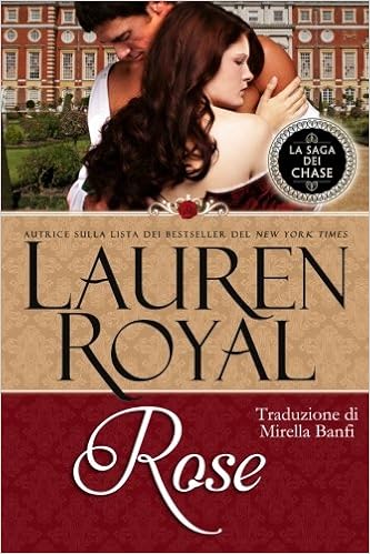 Lauren Royal - La Saga dei Chase 07. Rose (2015)