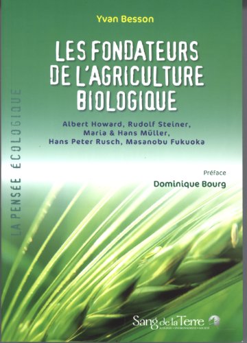 Les  fondateurs de l'agriculture biologique