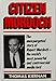 Citizen Murdoch: The Unexpurgated Story of Rupert Murdoch--The World's Most Powerful and Controversi by 