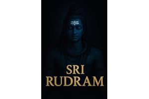 Sri Rudram: Namakam & Chamakam