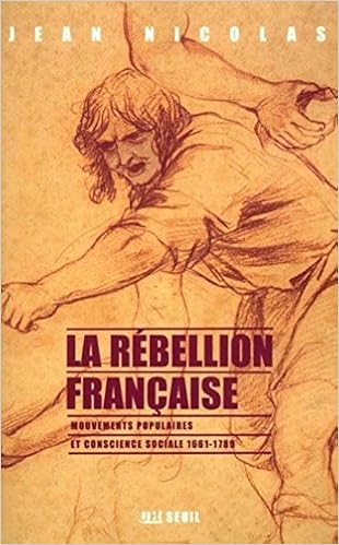 La Rebellion Francaise Mouvements Populaires Et Conscience Sociale 1661 1789 Nicolas Jean 9782020511506 Amazon Com Books