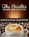 The Barista's Ultimate Guide to Coffee: All you need to know about roasting grinding and brewing to create perfect coffee drinks at home